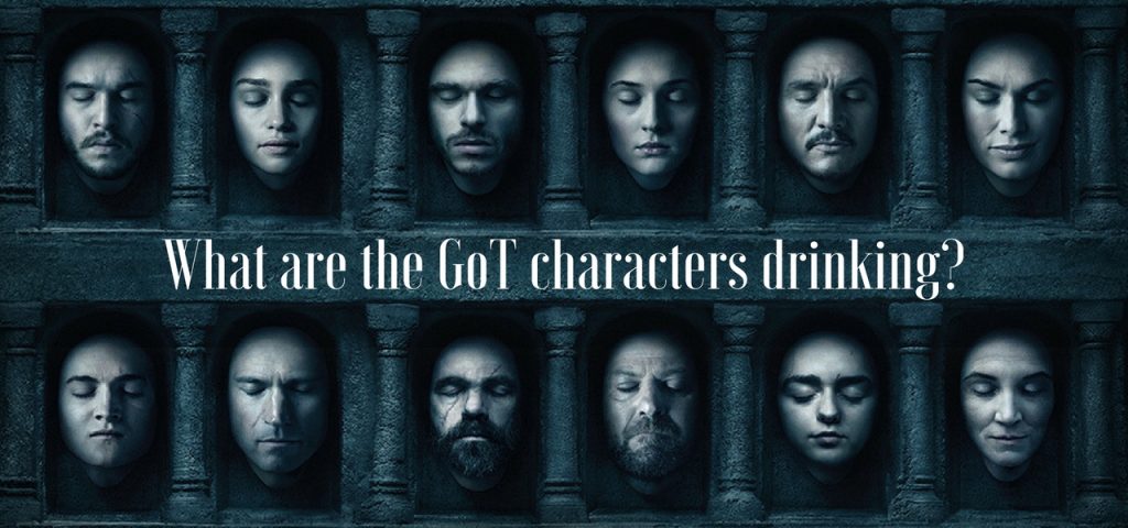 What are the GoT characters drinking